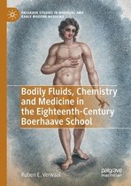 Bodily Fluids Chemistry and Medicine in the Eighteenth Century Boerhaave School