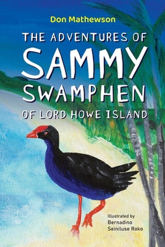 The Adventures of Sammy Swamphen of Lord Howe Island, Don Mathewson