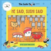 The Sushi Tales- He Said, Sushi Said (The Sushi Tales)