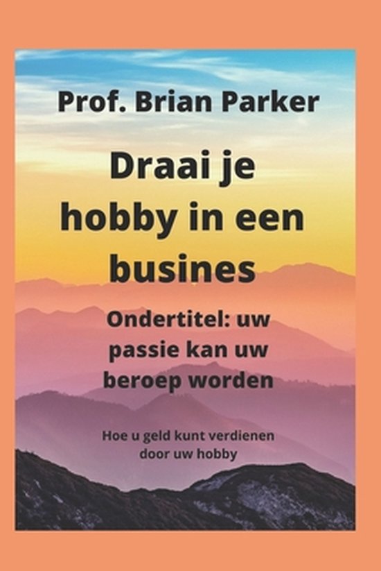 Draai je hobby in een busines