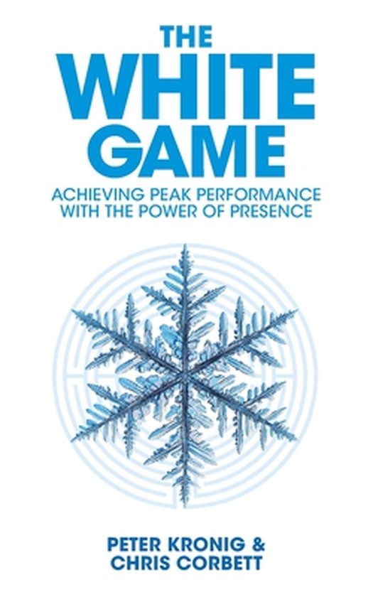 The White Game - Achieving Peak Performance With The Power O ... - cover