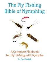 The Fly Fishing Bible of Nymphing