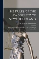 The Rules of the Law Society of Newfoundland [microform]