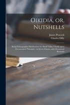 Oikidia, or, Nutshells