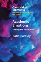 Elements in Histories of Emotions and the Senses- Academic Emotions