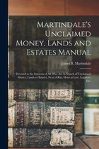 Martindale's Unclaimed Money, Lands and Estates Manual