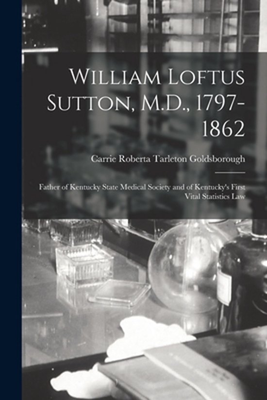 William Loftus Sutton, M.D., 17971862 9781015003071 Boeken