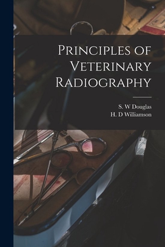 Principles of Veterinary Radiography - cover