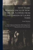 Fifty Years' Reminiscences of New-York, or, Flowers From the Garden of Laurie Todd [microform]