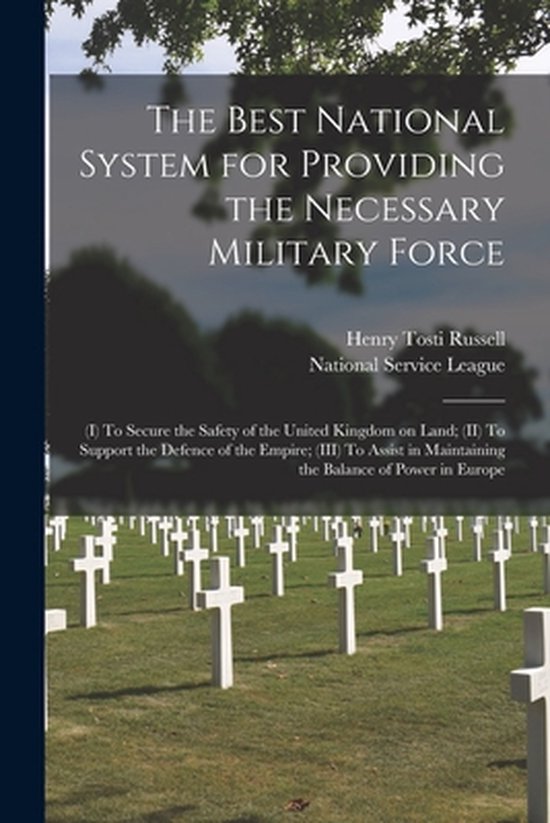 The Best National System for Providing the Necessary Military Force
