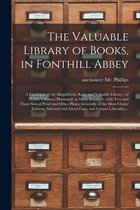 The Valuable Library of Books, in Fonthill Abbey