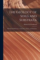 The Geology of Soils and Substrata