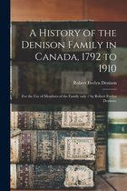 A History of the Denison Family in Canada, 1792 to 1910