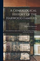 A Genealogical History of the Harwood Families