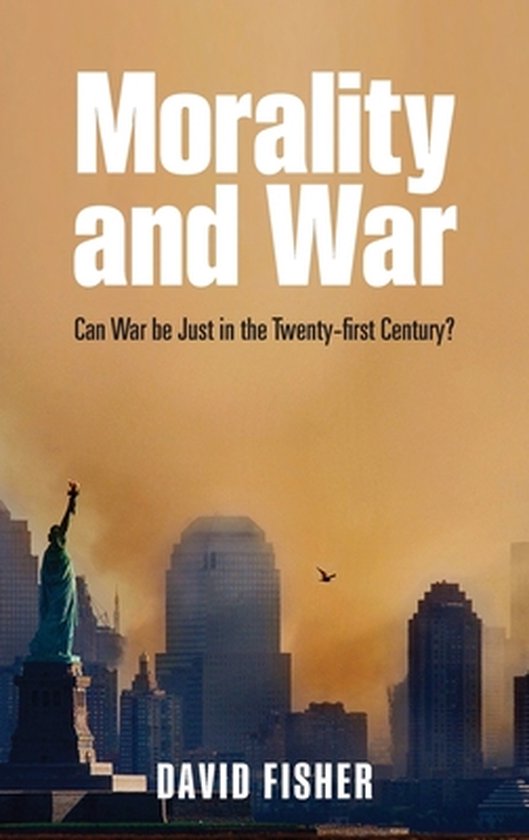 Morality And War 9780199599240 David Fisher Boeken