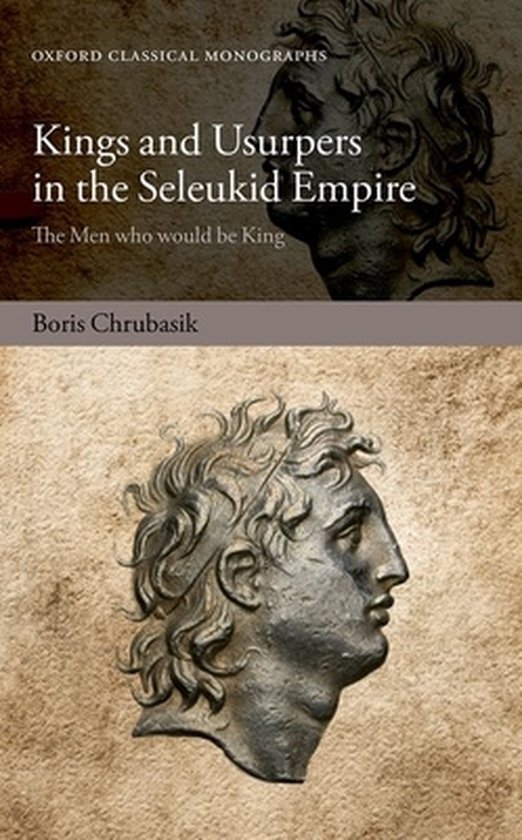 Kings and Usurpers in the Seleukid Empire - cover