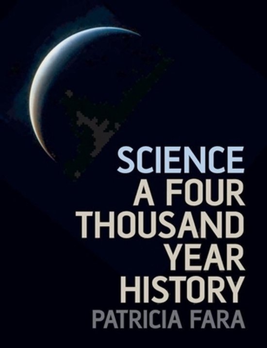 Livre 'Science A Four Thousand Year History' par Patricia Fara, avec une image d'une demi-lune avec la Terre.