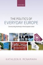Politics Of Everyday Europe Construc