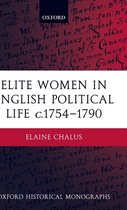 Elite Women In English Political Life C.1754-1790