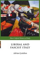 Short Oxford History of Italy- Liberal and Fascist Italy