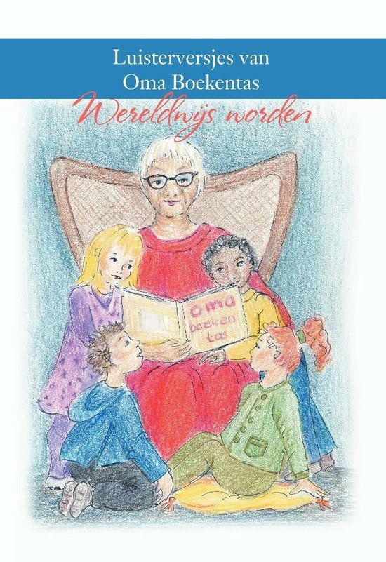 Luisterversjes van Oma Boekentas - Wereldwijs worden - cover