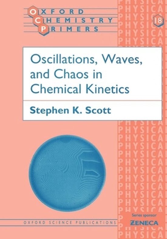 Oscillations, Waves And Chaos In Chemical Kinetics - cover