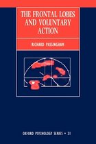 Oxford Psychology Series-The Frontal Lobes and Voluntary Action