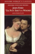 'Tis Pity She's A Whore And Other Plays