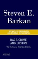 Keynotes Criminology Criminal Justice- Race, Crime, and Justice
