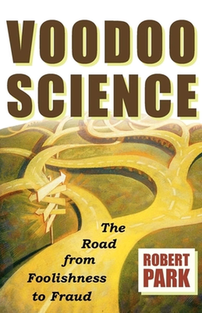 Voodoo Science - Robert L. Park