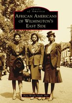 Images of America- African Americans of Wilmington's East Side
