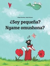 ?Soy pequena? Ngame omushona?: Spanish-Oshiwambo/Oshindonga Dialect