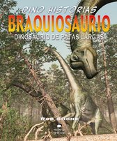 Dino-historias - Braquiosaurio. Dinosaurio de patas largas