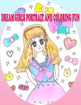 Dream Girls Portrait and Coloring Fun Book 1