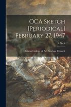 OCA Sketch [Periodical] February 27, 1947; 1, No. 4