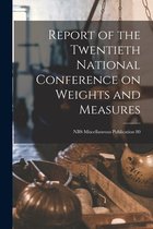 Report of the Twentieth National Conference on Weights and Measures; NBS Miscellaneous Publication 80