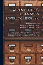 Appendix to C. Ash & Sons' Catalogue of 1871 [electronic Resource]