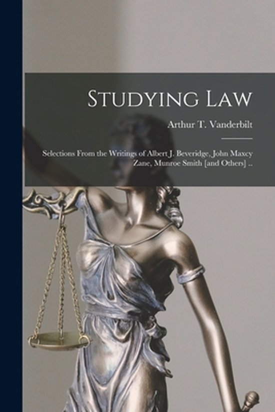 Studying Law; Selections From the Writings of Albert J. Beve ... - cover