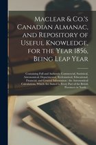 Maclear & Co.'s Canadian Almanac, and Repository of Useful Knowledge, for the Year 1856, Being Leap Year [microform]