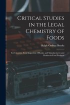 Critical Studies in the Legal Chemistry of Foods