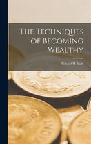 The Techniques of Becoming Wealthy