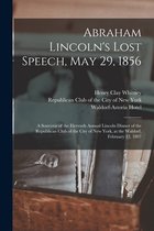 Abraham Lincoln's Lost Speech, May 29, 1856