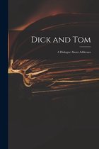 Dick and Tom