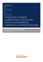 Estudios - Tecnología y Trabajo: el impacto de la revolución digital en los derechos laborales y la protección social