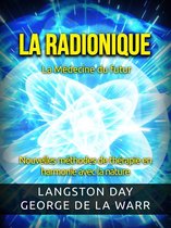 La Radionique - La Médecine du futur (Traduit)