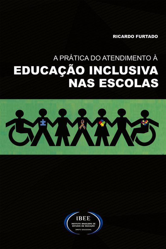 A Prática Do Atendimento à Educação Inclusiva Nas Escolas Ebook Ricardo Furtado 9679