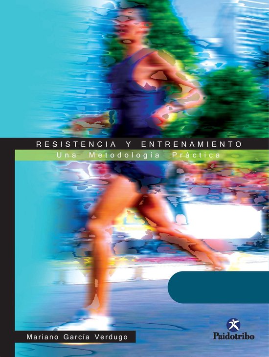 Entrenamiento Deportivo - Resistencia y entrenamiento