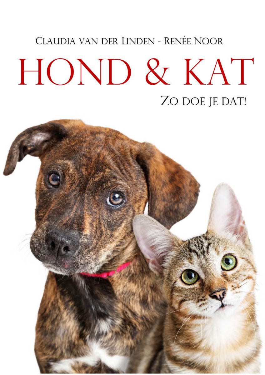 Hond & Kat doe je dat!, Claudia van der Linden Renée Noor | 9789083077529 | Boeken | bol.com