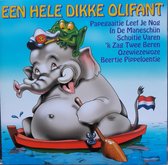 Hele dikke olifant, een (cd)