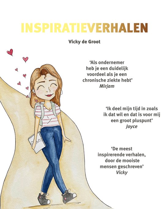 Inspiratieverhalen - auteur: Vicky de Groot 1e druk chronisch ziek en ondernemen